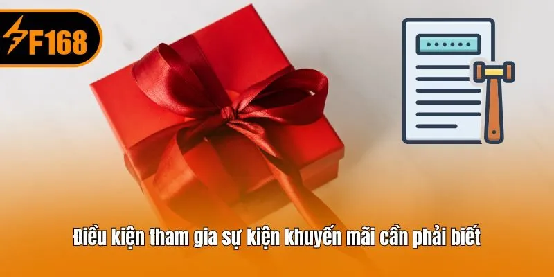 Điều kiện tham gia sự kiện khuyến mãi cần phải biết