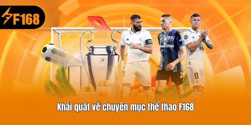 Khái quát về chuyên mục thể thao F168