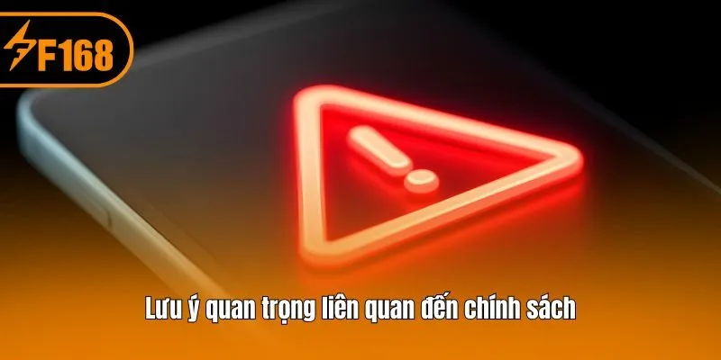 Lưu ý quan trọng liên quan đến chính sách