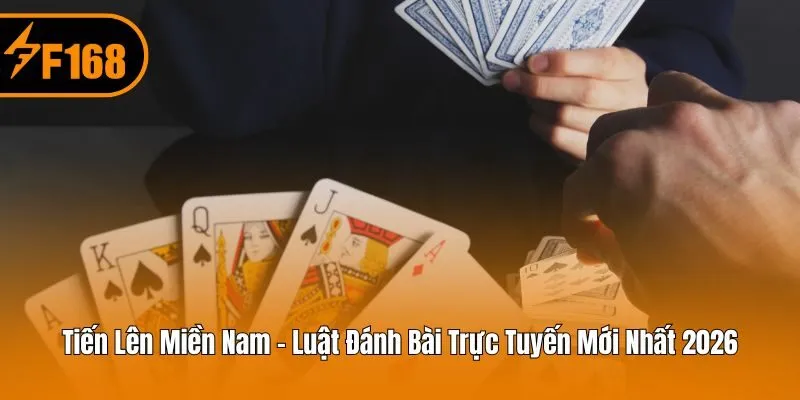 Luật chơi tiến lên miền Nam