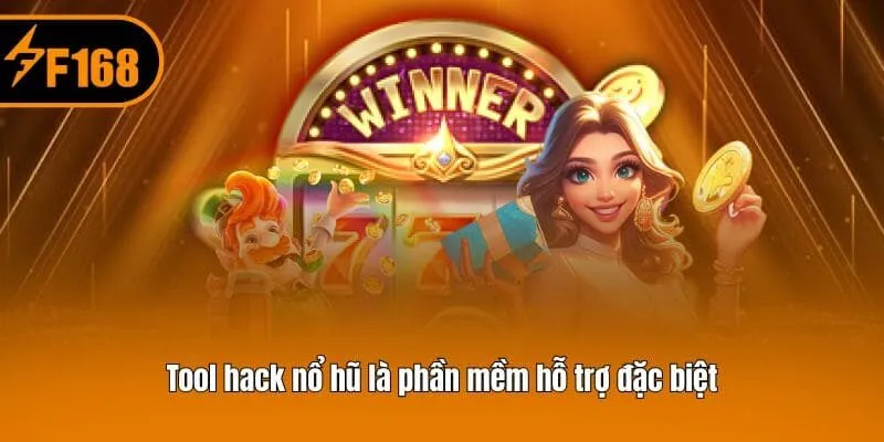 Tool hack nổ hũ là phần mềm hỗ trợ đặc biệt